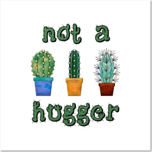 Not A Hugger Funny Cactus Gift Posters and Art